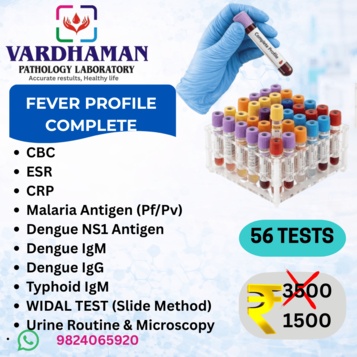 Vardhaman Pathology Laboratory Fever Profile Complete package with 56 tests including CBC, Dengue, Malaria, Typhoid, ESR, CRP and Urine Test.